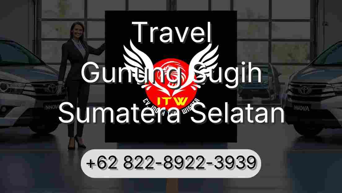 Travel Gunung Sugih Sumatera Selatan