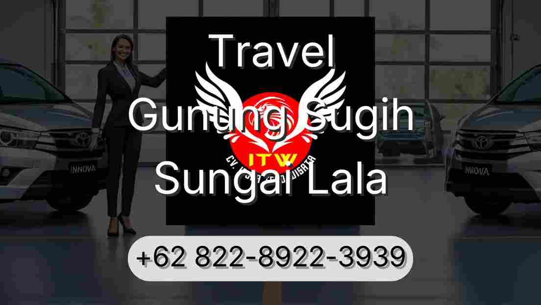 Travel Gunung Sugih Sungai Lala