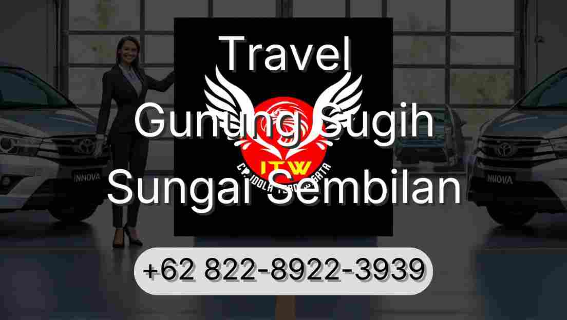 Travel Gunung Sugih Sungai Sembilan