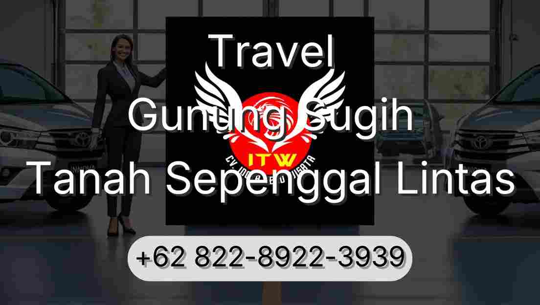 Travel Gunung Sugih Tanah Sepenggal Lintas