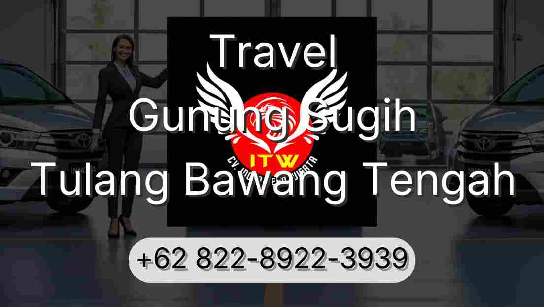 Travel Gunung Sugih Tulang Bawang Tengah