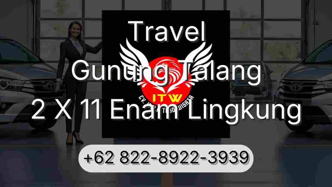 Travel Gunung Talang 2 X 11 Enam Lingkung