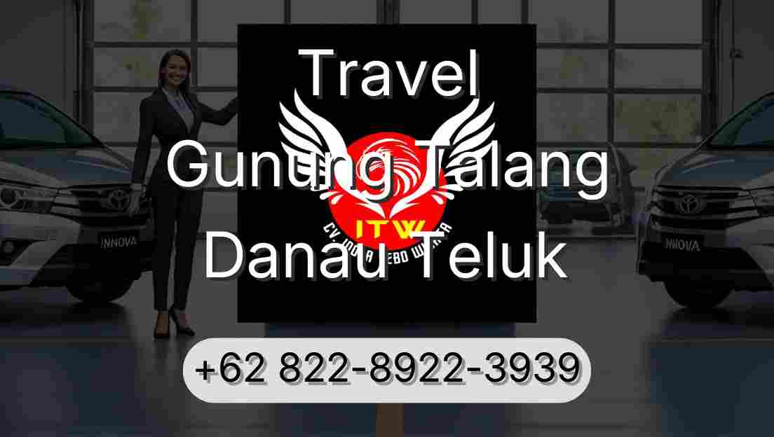 Travel Gunung Talang Danau Teluk
