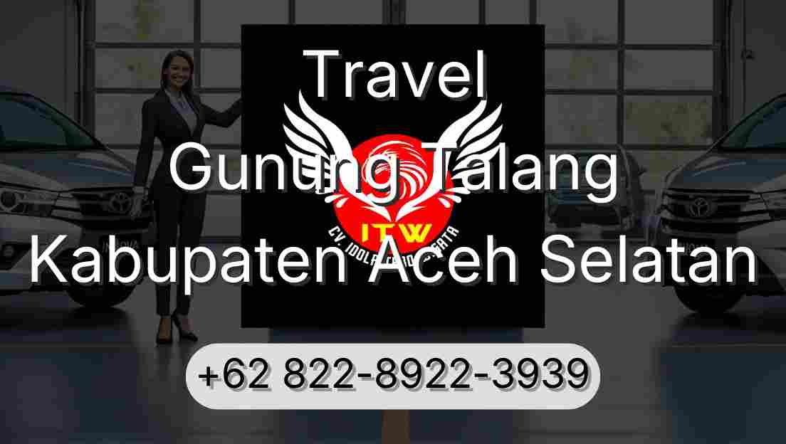 Travel Gunung Talang Kabupaten Aceh Selatan