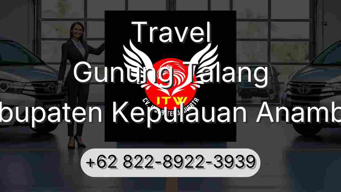 Travel Gunung Talang Kabupaten Kepulauan Anambas