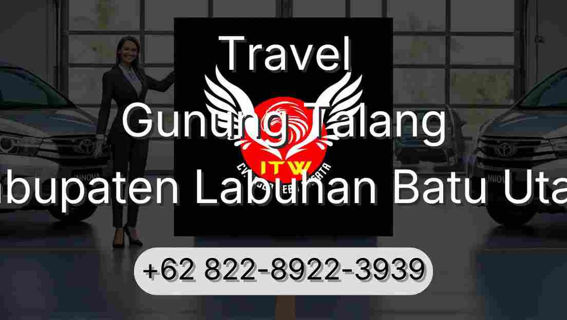 Travel Gunung Talang Kabupaten Labuhan Batu Utara