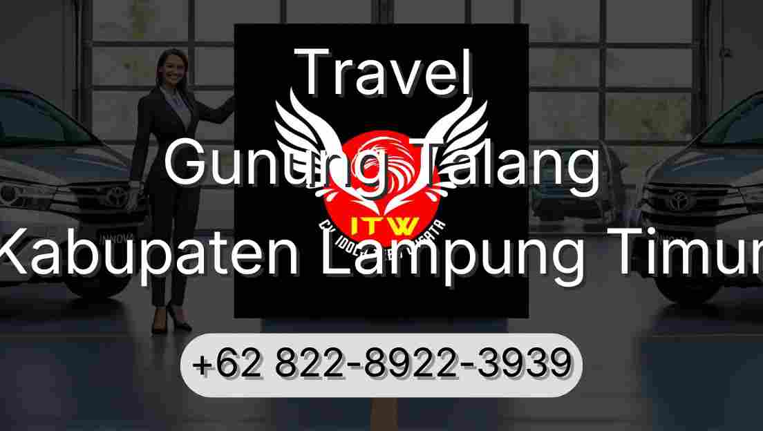 Travel Gunung Talang Kabupaten Lampung Timur