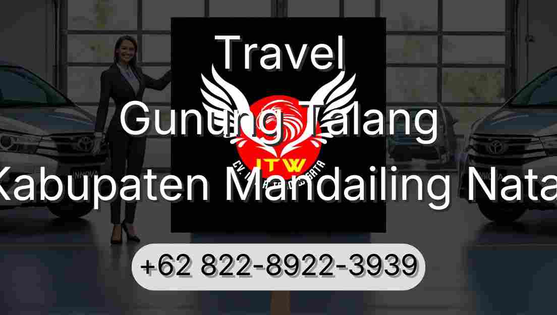 Travel Gunung Talang Kabupaten Mandailing Natal