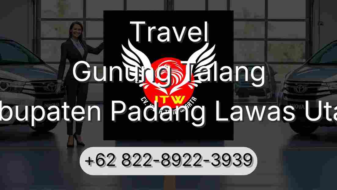 Travel Gunung Talang Kabupaten Padang Lawas Utara