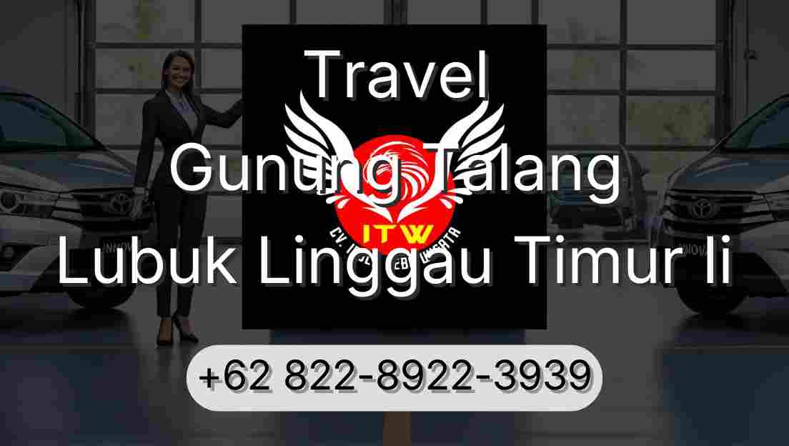 Travel Gunung Talang Lubuk Linggau Timur Ii