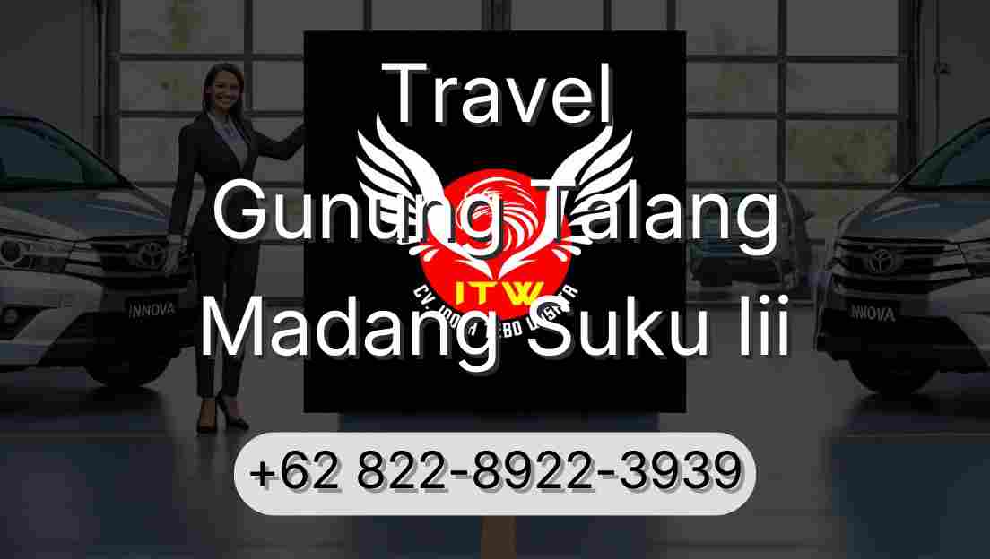 Travel Gunung Talang Madang Suku Iii