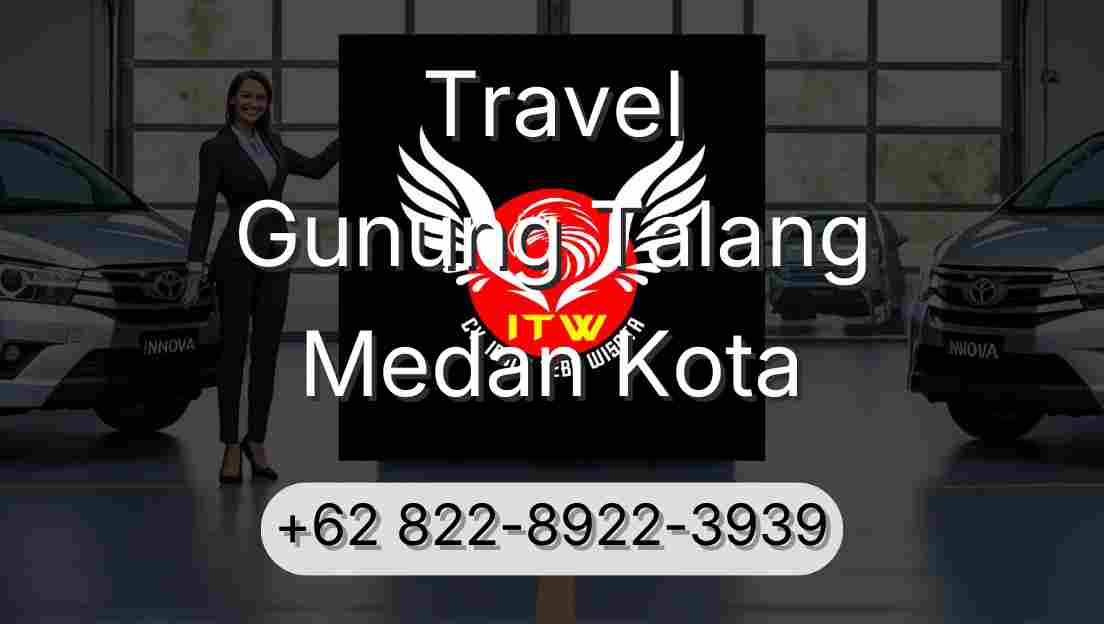Travel Gunung Talang Medan Kota