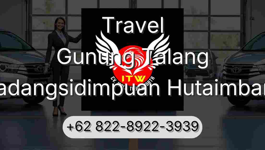 Travel Gunung Talang Padangsidimpuan Hutaimbaru