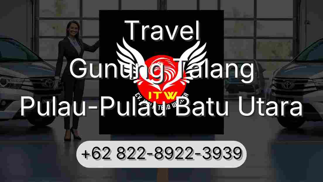 Travel Gunung Talang Pulau-Pulau Batu Utara