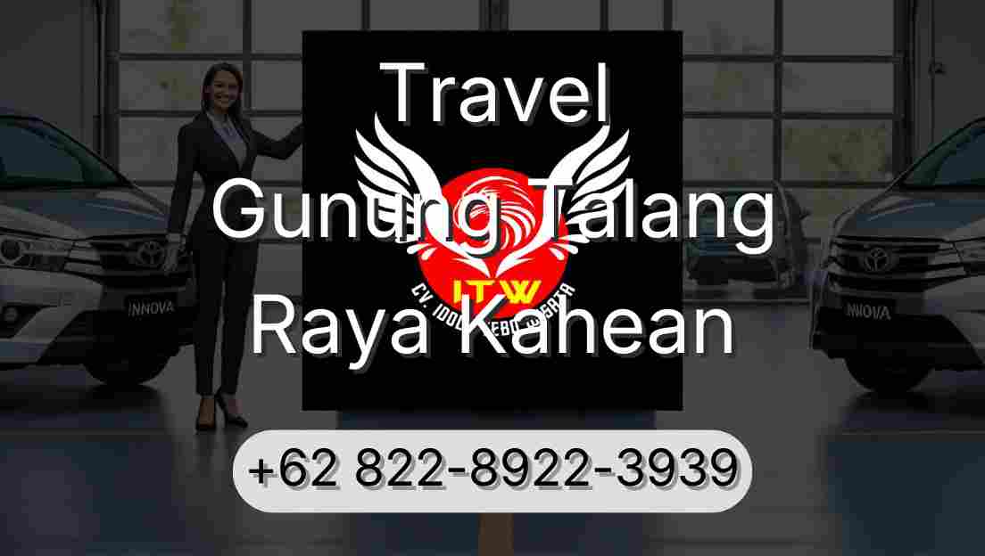 Travel Gunung Talang Raya Kahean