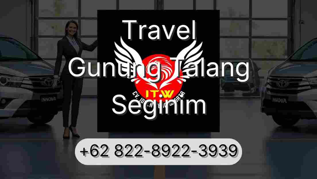 Travel Gunung Talang Seginim