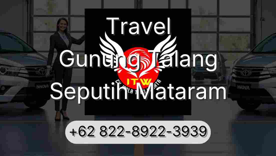 Travel Gunung Talang Seputih Mataram