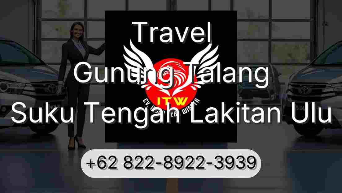 Travel Gunung Talang Suku Tengah Lakitan Ulu