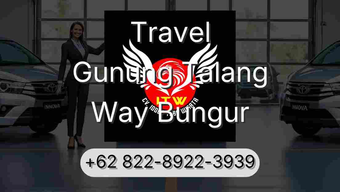 Travel Gunung Talang Way Bungur