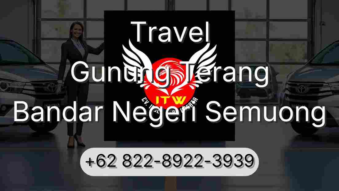 Travel Gunung Terang Bandar Negeri Semuong