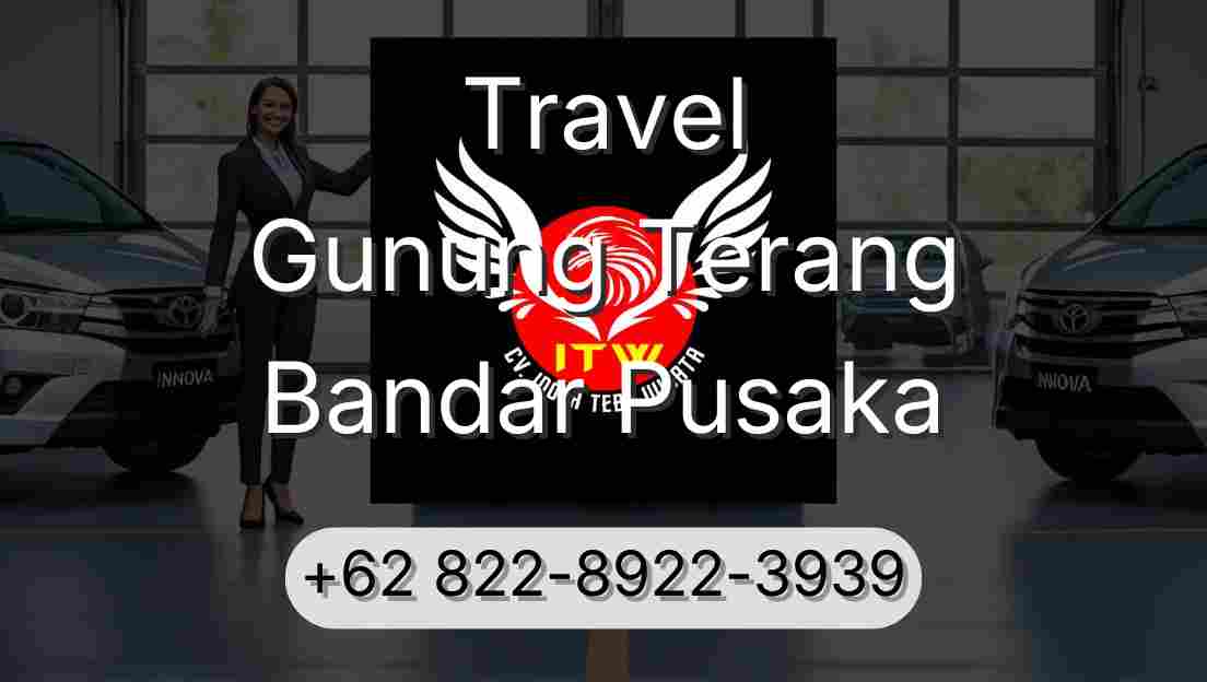 Travel Gunung Terang Bandar Pusaka