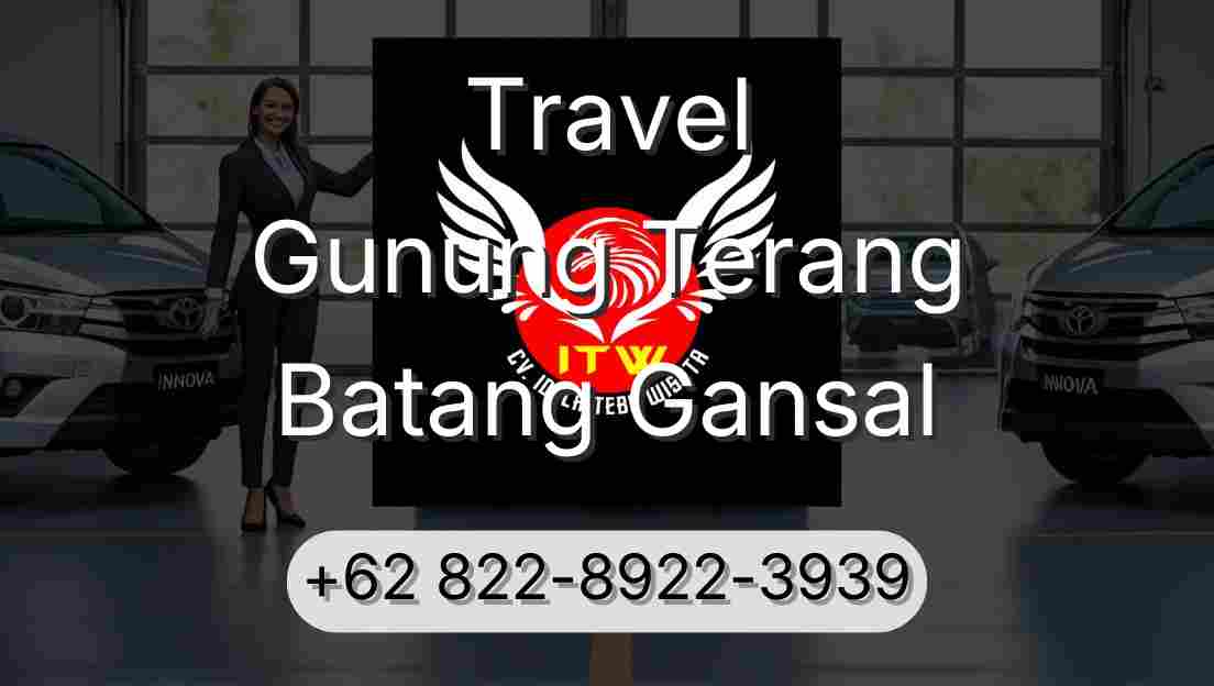 Travel Gunung Terang Batang Gansal