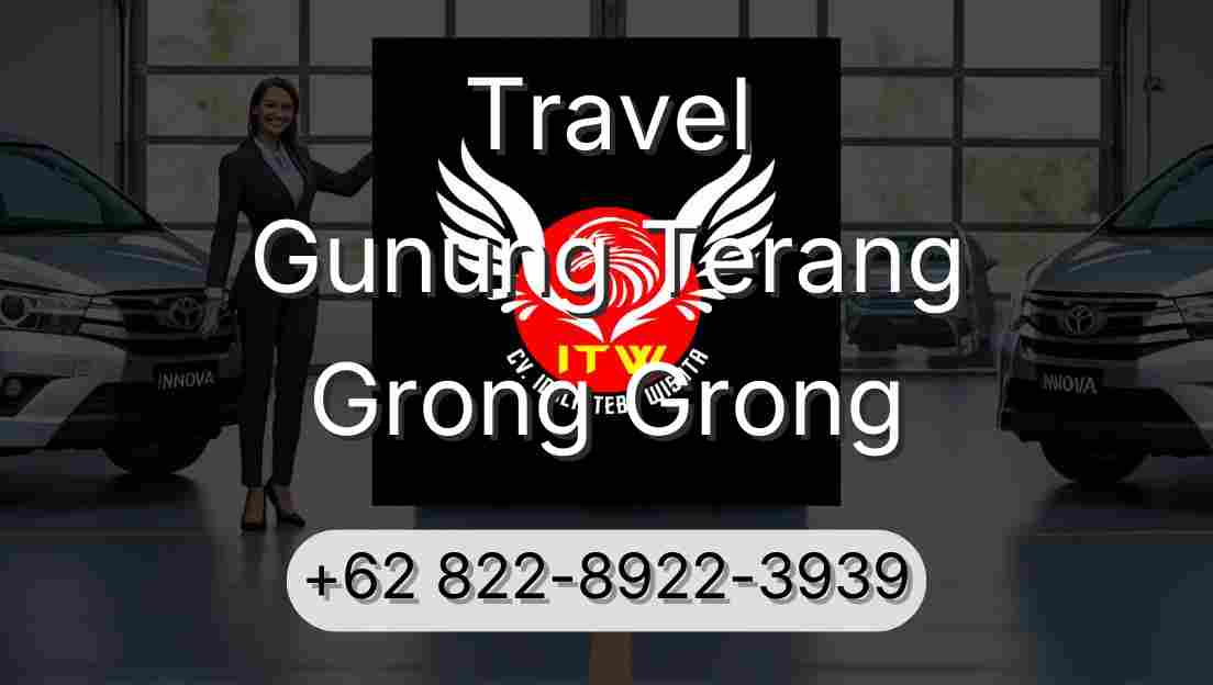 Travel Gunung Terang Grong Grong