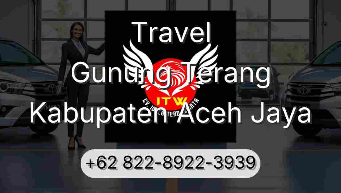 Travel Gunung Terang Kabupaten Aceh Jaya