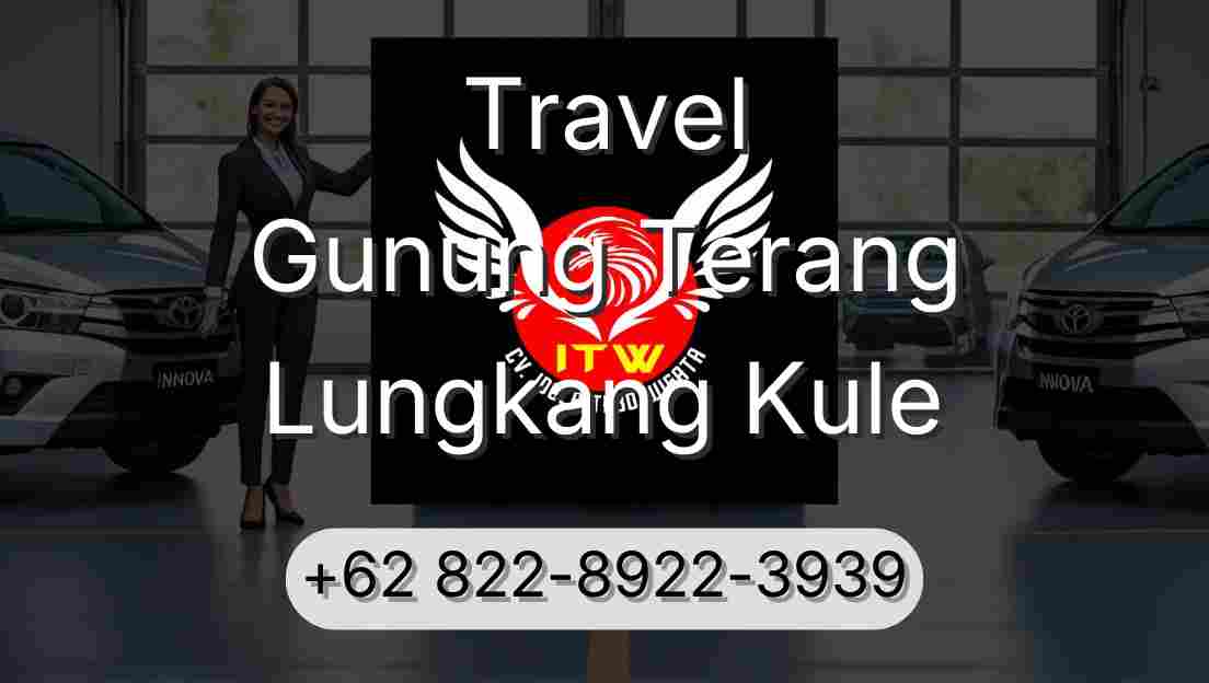 Travel Gunung Terang Lungkang Kule