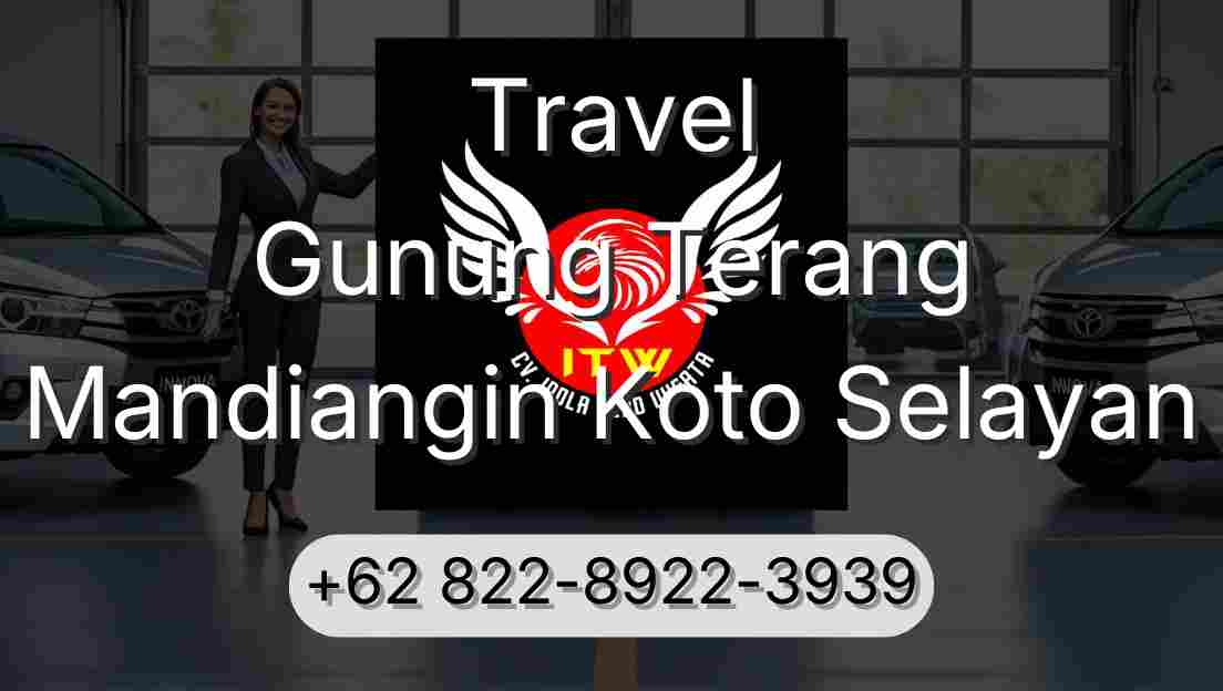 Travel Gunung Terang Mandiangin Koto Selayan