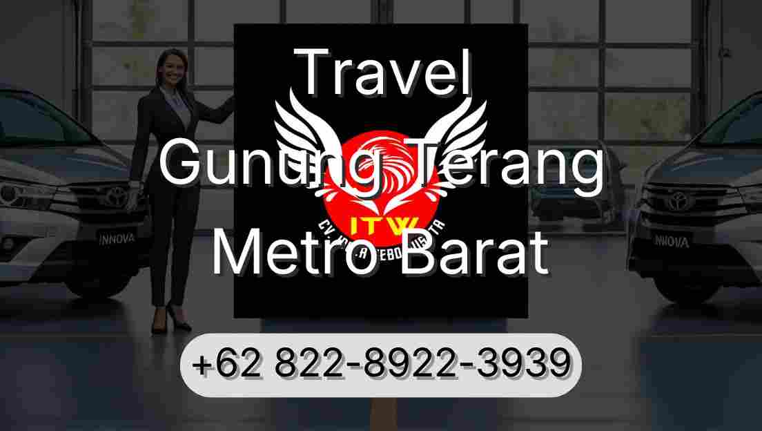 Travel Gunung Terang Metro Barat