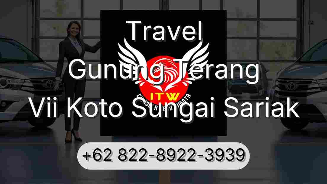 Travel Gunung Terang Vii Koto Sungai Sariak