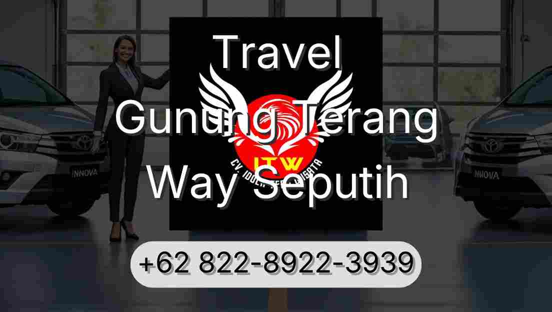 Travel Gunung Terang Way Seputih