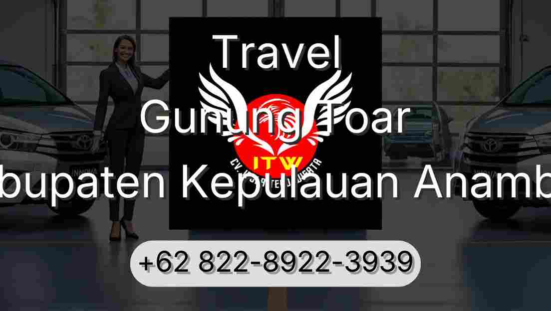 Travel Gunung Toar Kabupaten Kepulauan Anambas