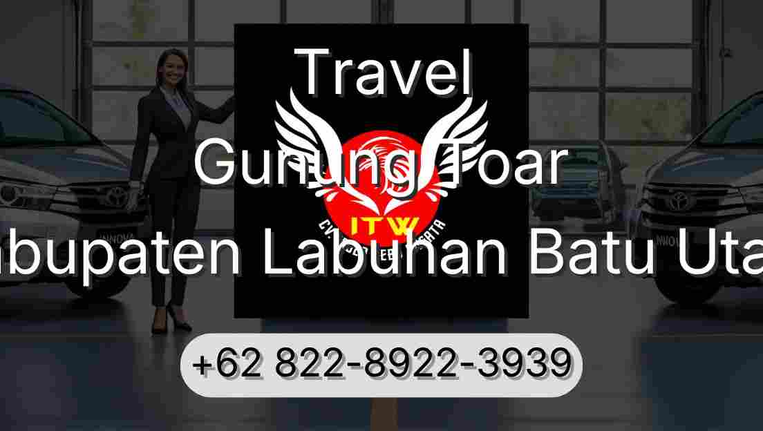 Travel Gunung Toar Kabupaten Labuhan Batu Utara