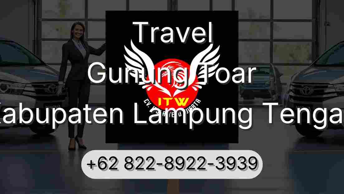 Travel Gunung Toar Kabupaten Lampung Tengah