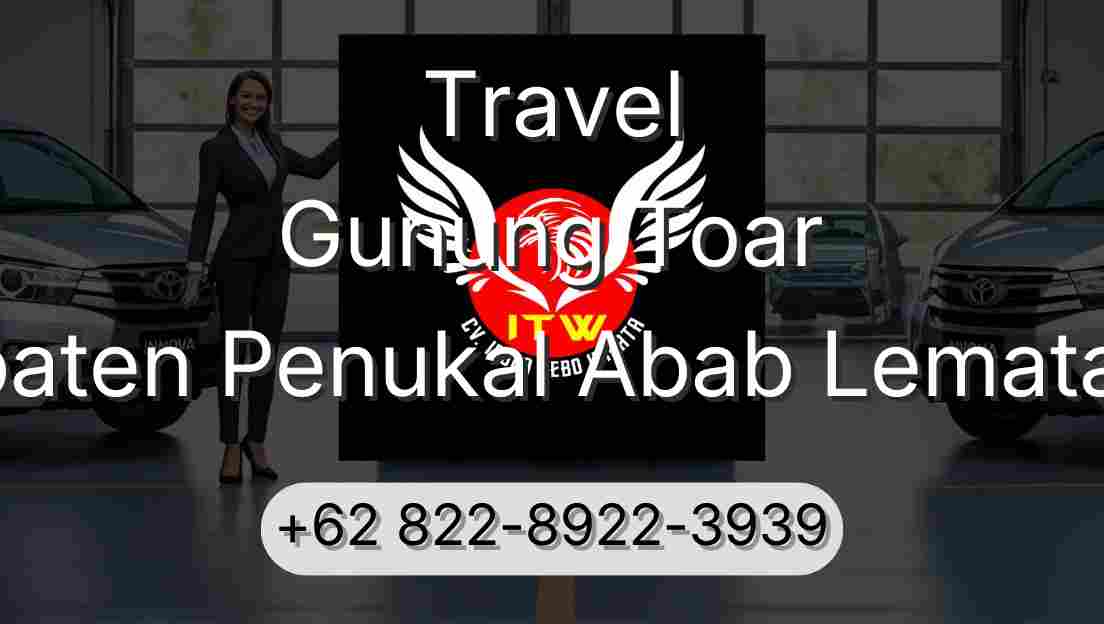 Travel Gunung Toar Kabupaten Penukal Abab Lematang Ilir