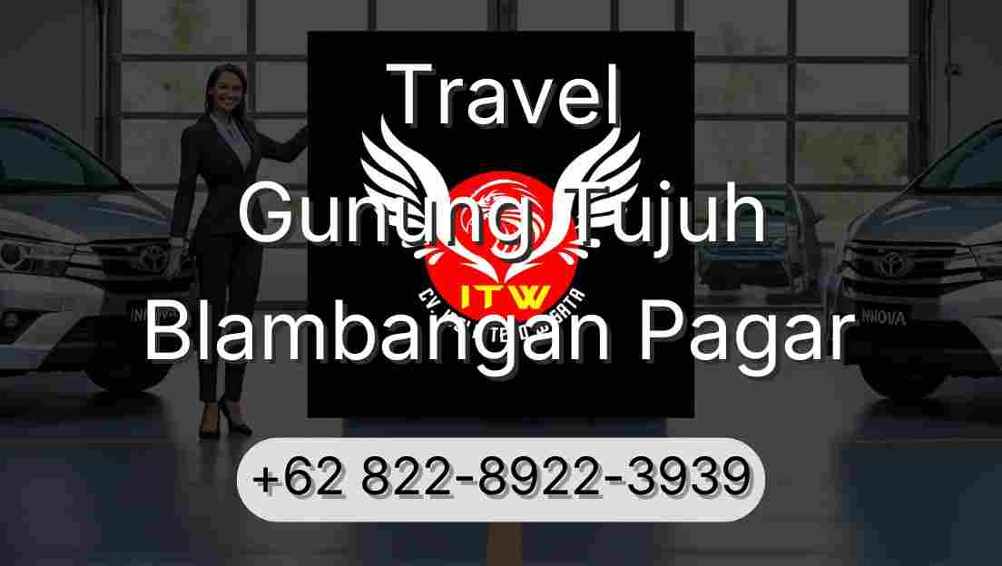 Travel Gunung Tujuh Blambangan Pagar