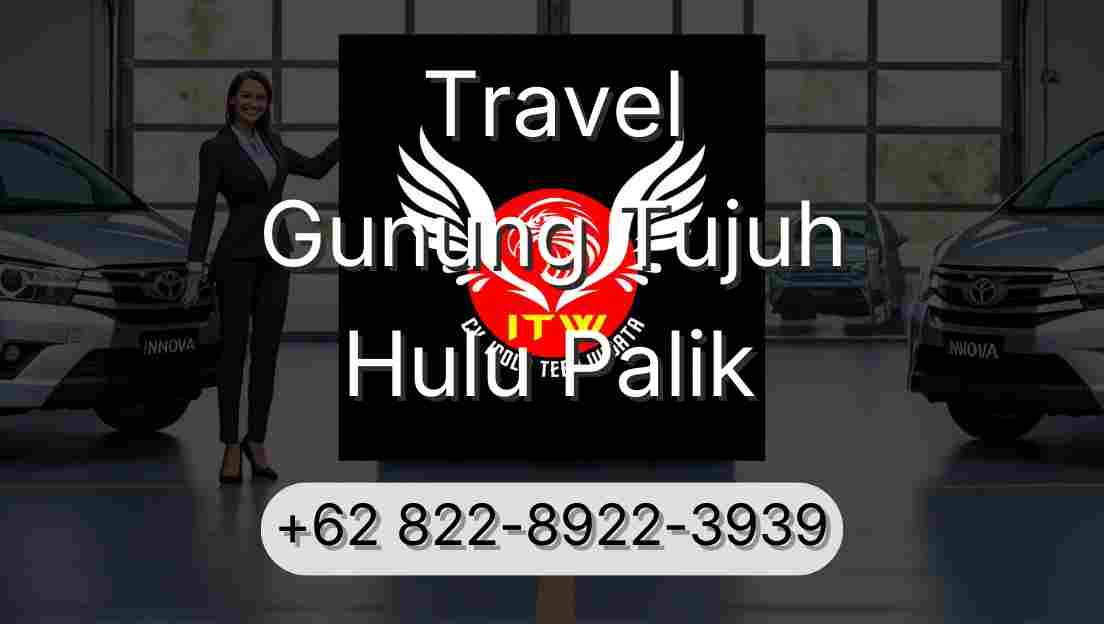 Travel Gunung Tujuh Hulu Palik