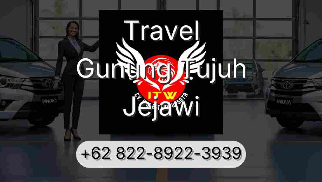 Travel Gunung Tujuh Jejawi