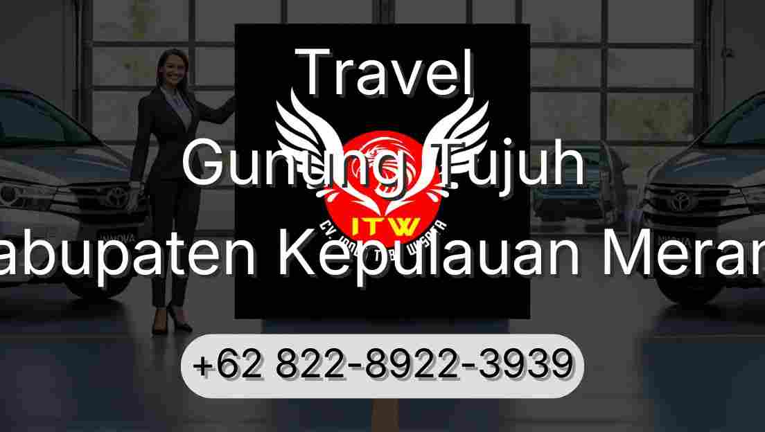 Travel Gunung Tujuh Kabupaten Kepulauan Meranti