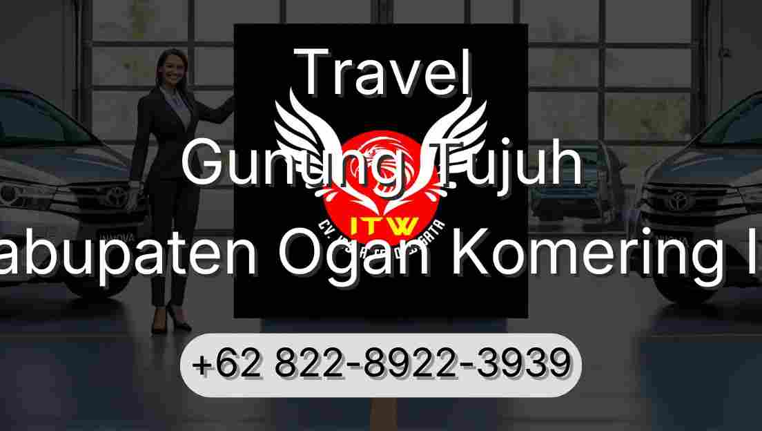 Travel Gunung Tujuh Kabupaten Ogan Komering Ilir