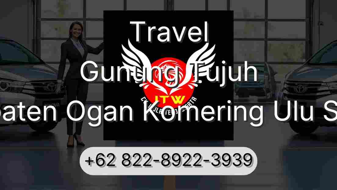 Travel Gunung Tujuh Kabupaten Ogan Komering Ulu Selatan