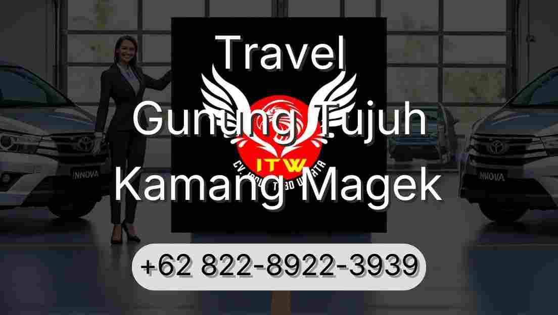 Travel Gunung Tujuh Kamang Magek