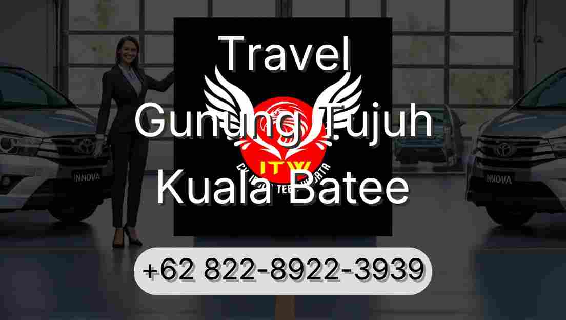 Travel Gunung Tujuh Kuala Batee