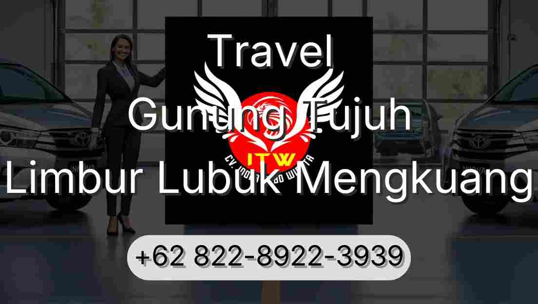 Travel Gunung Tujuh Limbur Lubuk Mengkuang