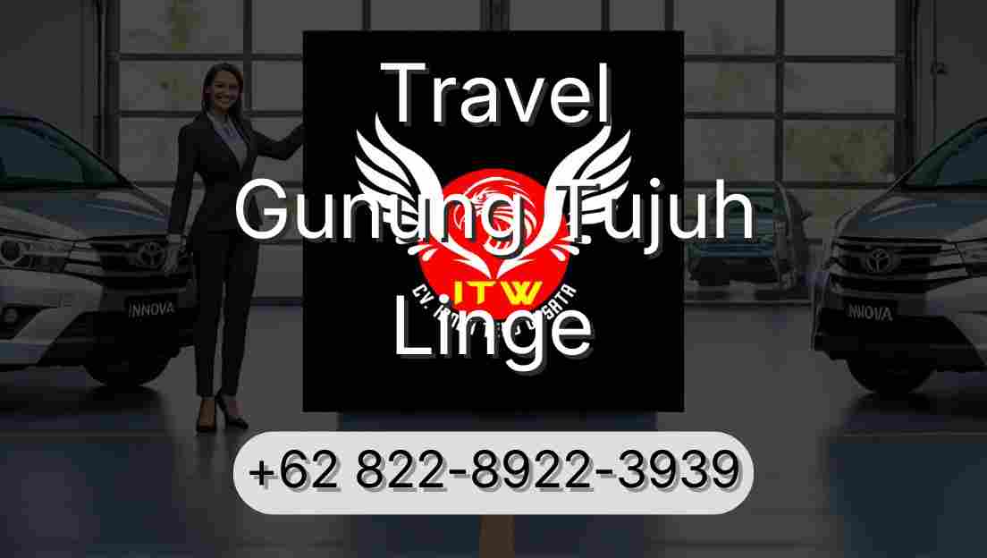 Travel Gunung Tujuh Linge