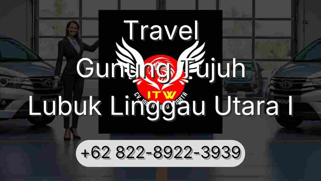Travel Gunung Tujuh Lubuk Linggau Utara I