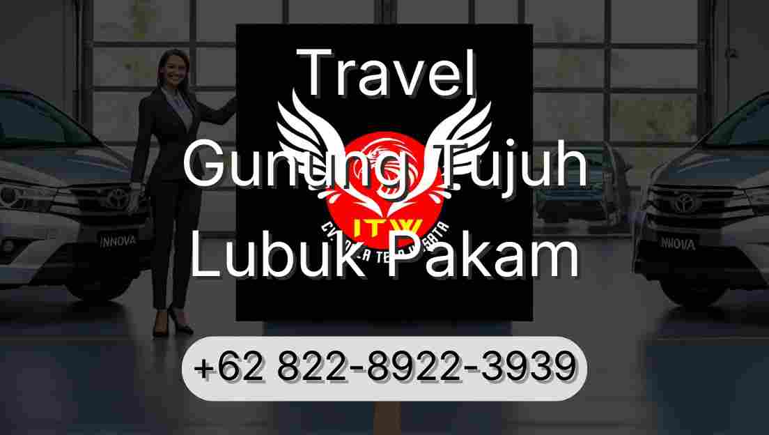 Travel Gunung Tujuh Lubuk Pakam
