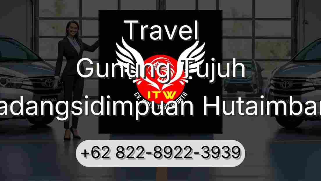 Travel Gunung Tujuh Padangsidimpuan Hutaimbaru